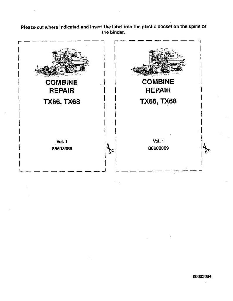 May include: A white paper sheet featuring two identical rectangular labels with dashed borders and scissor icons. Each label displays a black line drawing of a combine harvester, the text COMBINE REPAIR TX66, TX68, Vol. 1, and 86603389.