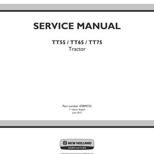 May include: A white service manual with the text "SERVICE MANUAL" at the top. Below, it reads "TT55 / TT65 / TT75 Tractor." The bottom of the manual includes the New Holland Agriculture logo and part number 47899732.