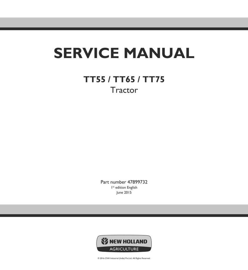 May include: A white service manual with the text "SERVICE MANUAL" at the top. Below, it reads "TT55 / TT65 / TT75 Tractor." The bottom of the manual includes the New Holland Agriculture logo and part number 47899732.