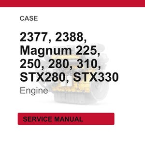 Puede incluir: Fondo blanco con detalles en rojo. El texto dice "CASE" y enumera los modelos de motor: 2377, 2388, Magnum 225, 250, 280, 310, STX280, STX330. Se ve una imagen parcial de un motor. El texto "Engine" est&aacute; debajo de los n&uacute;meros de modelo. Un rect&aacute;ngulo rojo en la parte inferior dice "SERVICE MANUAL".