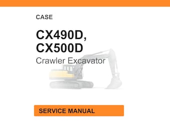 Case Construction CX490D, CX500D Crawler Excavator Service Manual PDF Download