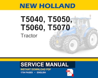 New Holland T5040, T5050, T5060, T5070 Tractor Service Repair Workshop Manual | Instant Pdf Download