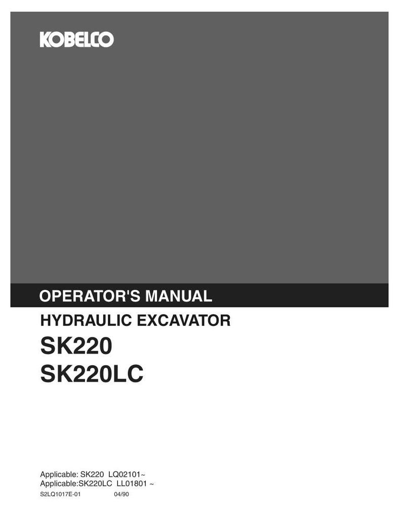 May include: A dark gray manual for a Kobelco hydraulic excavator, models SK220 and SK220LC. The cover features the white Kobelco logo at the top, with the text OPERATOR'S MANUAL, HYDRAULIC EXCAVATOR, SK220, and SK220LC printed in white and black.