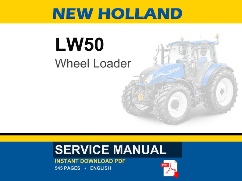 May include: A service manual for a New Holland LW50 Wheel Loader. The image features a blue and white tractor and the text "SERVICE MANUAL" in a blue banner. The manual is an instant PDF download and is 545 pages long.