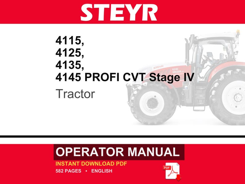 Pode incluir: Um manual do operador para tratores Steyr 4115, 4125, 4135 e 4145 Profi CVT Stage IV. A capa apresenta o nome da marca em branco sobre um fundo vermelho, uma imagem parcial de um trator vermelho e um documento PDF de 582 p&aacute;ginas.