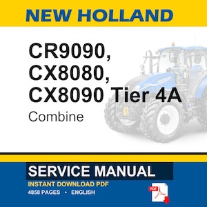 May include: A blue and white New Holland tractor with the text "CR9090, CX8080, CX8090 Tier 4A Combine". Below the tractor is a blue banner with the words "SERVICE MANUAL" and "INSTANT DOWNLOAD PDF".