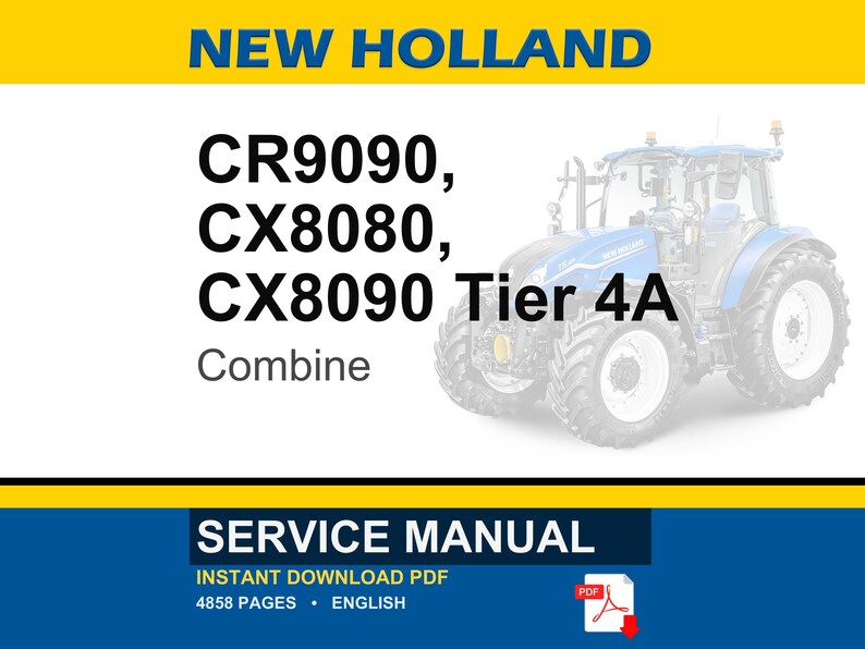 May include: A blue and white New Holland tractor with the text "CR9090, CX8080, CX8090 Tier 4A Combine". Below the tractor is a blue banner with the words "SERVICE MANUAL" and "INSTANT DOWNLOAD PDF".