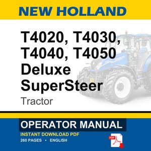 New Holland T4020, T4030, T4040, T4050 Deluxe SuperSteer Tractor Operator Owners Operation Manual | Instant Pdf Download image 1