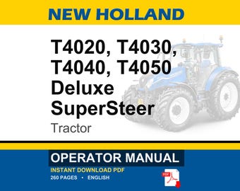 New Holland T4020, T4030, T4040, T4050 Deluxe SuperSteer Tractor Operator Owners Operation Manual | Instant Pdf Download