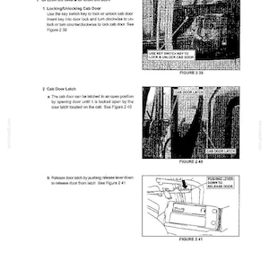 May include: A technical manual page titled Section II - Machine Familiarization, detailing operator cab door operations. It includes instructions and diagrams for locking the cab door, using the cab door latch, and operating the release lever.