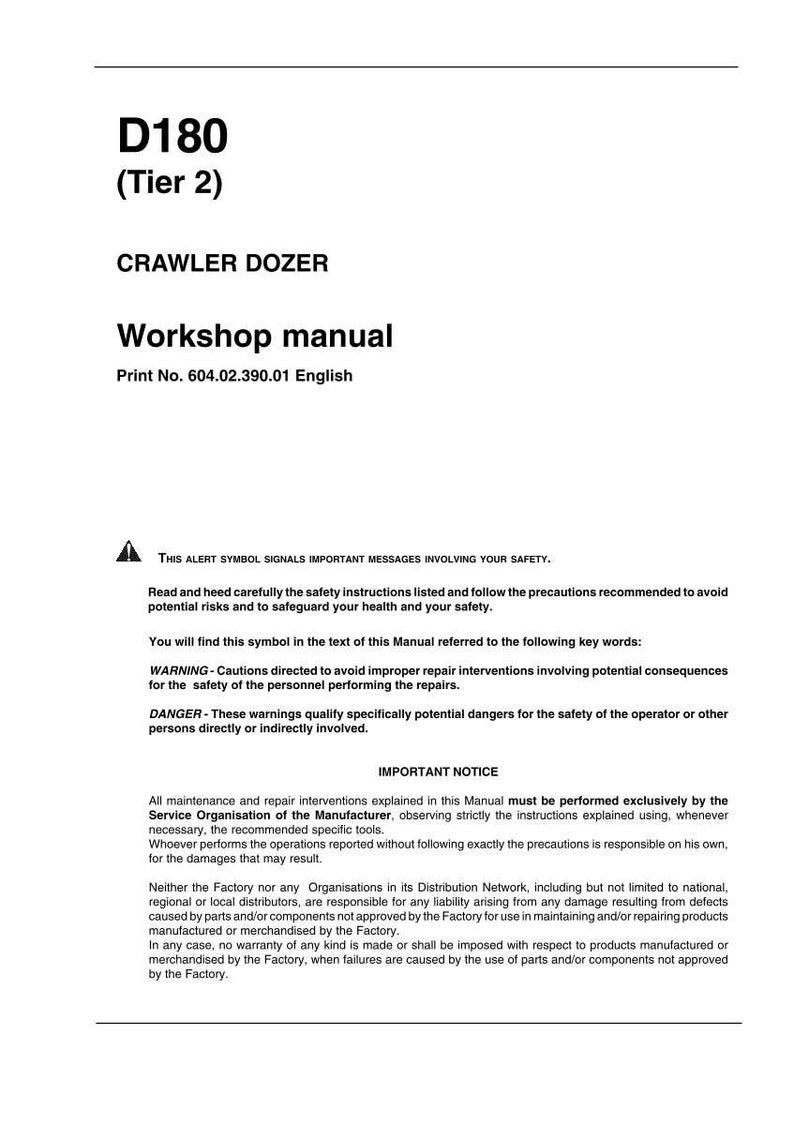 May include: A white workshop manual for a crawler dozer, model D180 (Tier 2). The manual includes safety warnings and important notices. Print No. 604.02.390.01 English.