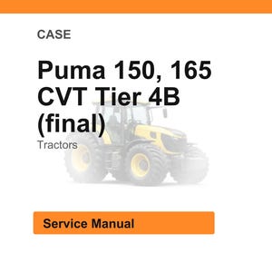 May include: Image of a yellow and black tractor with the text "Puma 150, 165 CVT Tier 4B (final)" and "Tractors". The image also includes an orange rectangle with the text "Service Manual".
