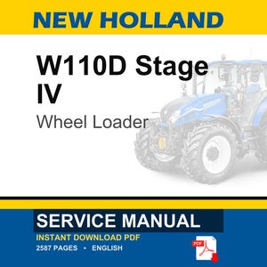 May include: A service manual for a New Holland W110D Stage IV Wheel Loader. The image features the text "NEW HOLLAND" in blue and yellow, along with the model details. The bottom banner reads "SERVICE MANUAL".