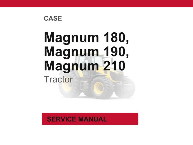 May include: Image of a service manual for Case Magnum 180, 190, and 210 tractors. The text is in bold black font on a white background. A tractor image is in the background. The words "SERVICE MANUAL" are in a red rectangle.