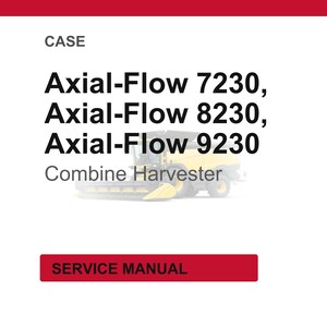 May include: White background with red header and footer. Text reads "CASE" and lists "Axial-Flow 7230, Axial-Flow 8230, Axial-Flow 9230 Combine Harvester." A red rectangle at the bottom says "SERVICE MANUAL."