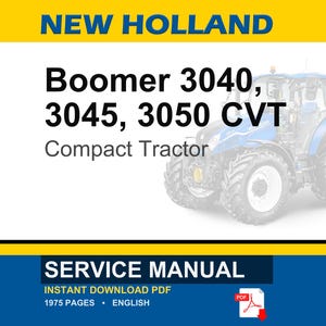 May include: A blue and white New Holland Boomer 3040, 3045, 3050 CVT compact tractor. The image also includes the text "SERVICE MANUAL" and "INSTANT DOWNLOAD PDF". The manual is 1975 pages and in English.