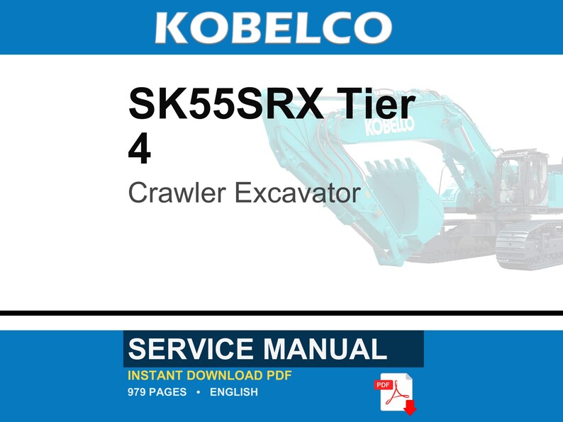 Kobelco SK55SRX Tier 4 Crawler Excavator Service Repair Workshop Manual | Instant PDF Download image 1