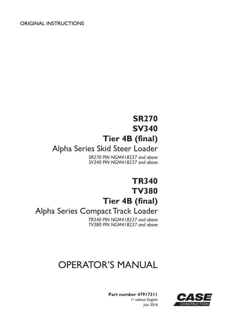 May include: White document with black text. The document is an operator's manual for Alpha Series Skid Steer Loaders and Compact Track Loaders. The document includes model numbers, part numbers, and the Case Construction logo.