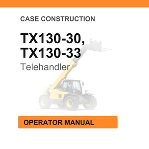 May include: Image of a yellow Telehandler, a type of construction equipment, with the text "TX130-30, TX130-33" and "Operator Manual" on an orange banner. The background is white with an orange header.