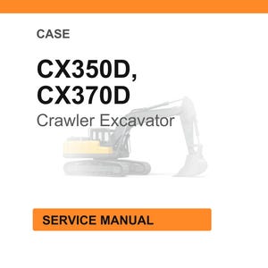 Pu&ograve; includere: Sfondo bianco con la parola "CASE" in alto. Sotto, il testo recita "CX350D, CX370D Crawler Excavator". Un rettangolo arancione in basso dice "SERVICE MANUAL". Un'immagine sbiadita di un escavatore cingolato al centro.