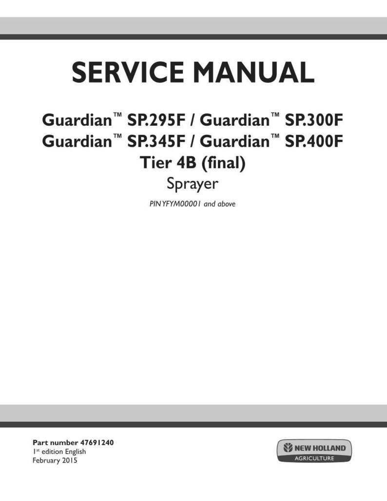 May include: A white service manual with the title "SERVICE MANUAL" in bold black font. The manual lists Guardian sprayer models SP.295F, SP.300F, SP.345F, and SP.400F. The manual also includes the text "Tier 4B (final) Sprayer".