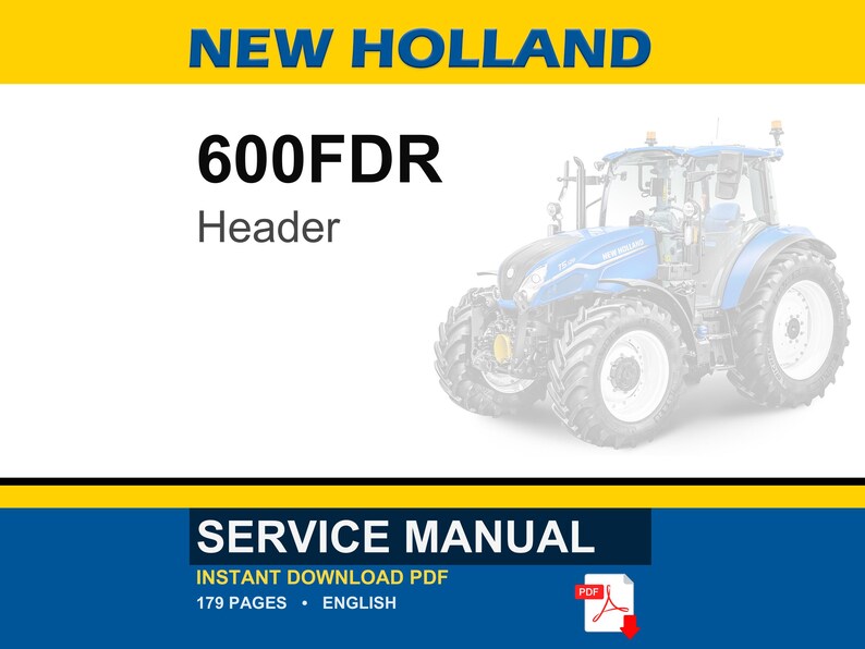 Może przedstawiać: Obraz niebiesko-białego ciągnika New Holland. U g&oacute;ry znajduje się tekst "NEW HOLLAND", poniżej "600FDR Header". Dolna sekcja zawiera napisy "SERVICE MANUAL" i "INSTANT DOWNLOAD PDF".