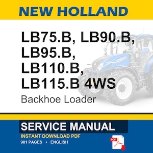 Może przedstawiać: Zdjęcie ładowarki teleskopowej New Holland z numerami modeli LB75.B, LB90.B, LB95.B, LB110.B i LB115.B 4WS. Obraz zawiera r&oacute;wnież tekst "SERVICE MANUAL" i "INSTANT DOWNLOAD PDF".