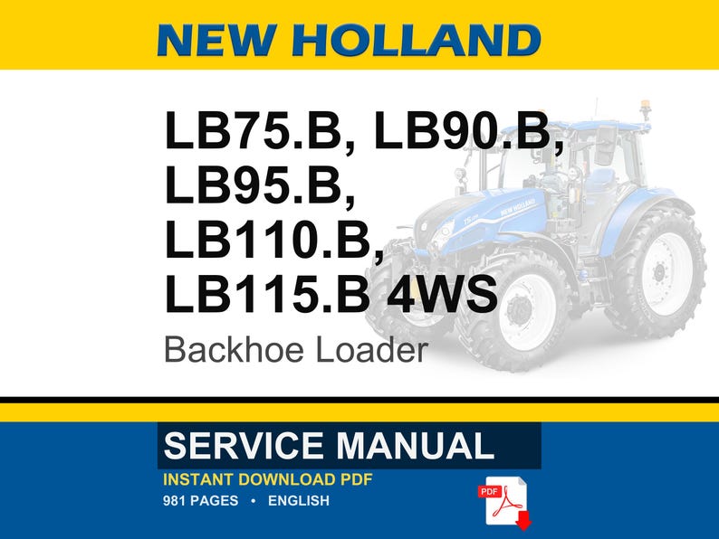 Może przedstawiać: Zdjęcie ładowarki teleskopowej New Holland z numerami modeli LB75.B, LB90.B, LB95.B, LB110.B i LB115.B 4WS. Obraz zawiera r&oacute;wnież tekst "SERVICE MANUAL" i "INSTANT DOWNLOAD PDF".