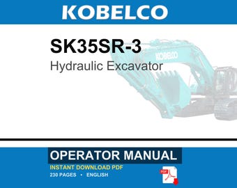 Kobelco SK35SR-3 Hydraulic Excavator Operator Owners Operation Manual | Instant PDF Download