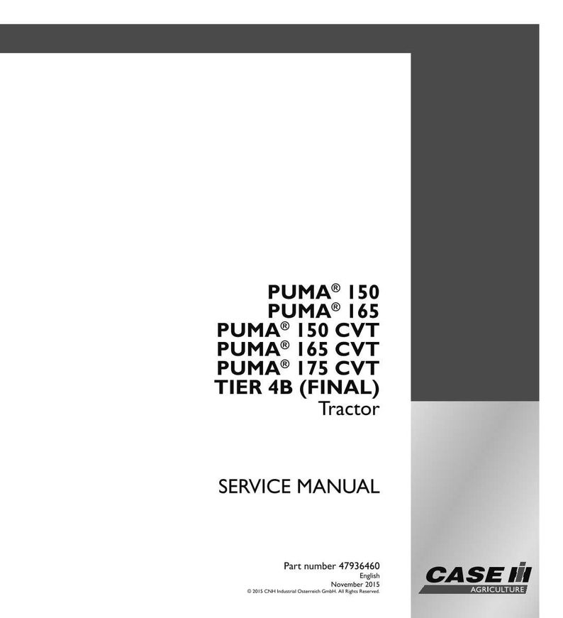 May include: A white service manual with the text "PUMA 150, 165, 150 CVT, 165 CVT, 175 CVT, TIER 4B (FINAL) Tractor". The manual also includes the text "SERVICE MANUAL" and the Case IH Agriculture logo.