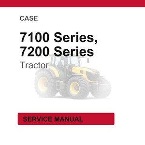 May include: A yellow and black tractor with large tires is featured in this image. The text on the image reads "CASE 7100 Series, 7200 Series Tractor" and "SERVICE MANUAL" in a red box.