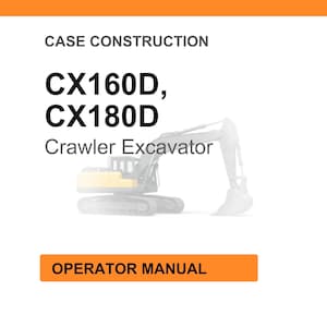 May include: White background with orange header and footer. Text reads "CASE CONSTRUCTION" and "CX160D, CX180D Crawler Excavator". An illustration of a crawler excavator is in the center. The text "OPERATOR MANUAL" is in an orange box.