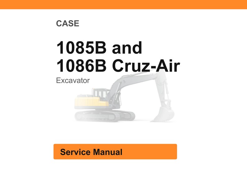 K&ouml;nnte beinhalten: Wei&szlig;er Hintergrund mit dem Wort &bdquo;CASE&ldquo; oben. Der Text &bdquo;1085B und 1086B Cruz-Air&ldquo; wird in fetter schwarzer Schrift angezeigt, darunter &bdquo;Excavator&ldquo;. Eine Bagger-Illustration ist sichtbar. Die Worte &bdquo;Service Manual&ldquo; stehen in einem orangefarbenen Rechteck.