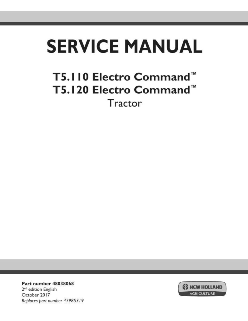 Puede incluir: Un manual de servicio blanco con el texto "SERVICE MANUAL" en la parte superior. Debajo, enumera los tractores "T5.110 Electro Command" y "T5.120 Electro Command". La parte inferior tiene el logotipo de New Holland Agriculture e informaci&oacute;n del n&uacute;mero de pieza.