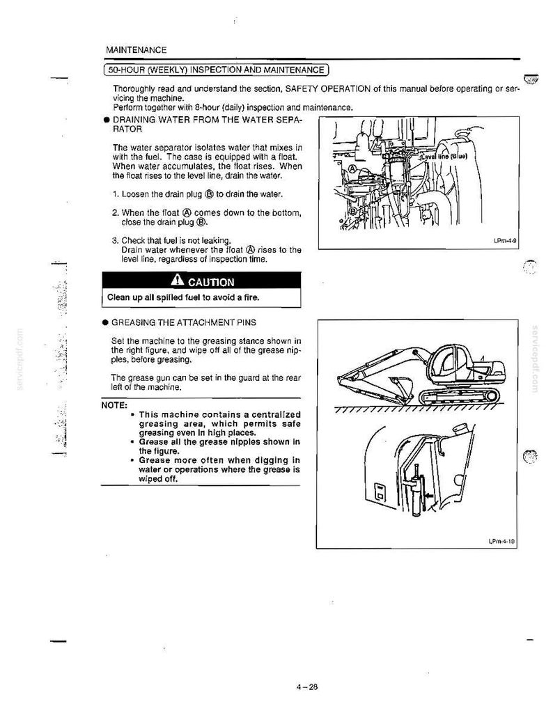 May include: A black and white technical manual page titled MAINTENANCE 50-HOUR (WEEKLY) INSPECTION AND MAINTENANCE. It includes text instructions for draining a water separator and greasing attachment pins, with two line-art diagrams of machinery.