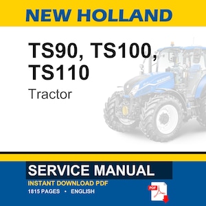 Op de afbeelding: Een onderhoudshandleiding voor New Holland TS90, TS100 en TS110 tractoren. De omslag toont een blauwe tractor, de tekst NEW HOLLAND, TS90, TS100, TS110, Tractor en SERVICE MANUAL. Het bevat een PDF-pictogram en vermeldt 1815 pagina's in het Engels.