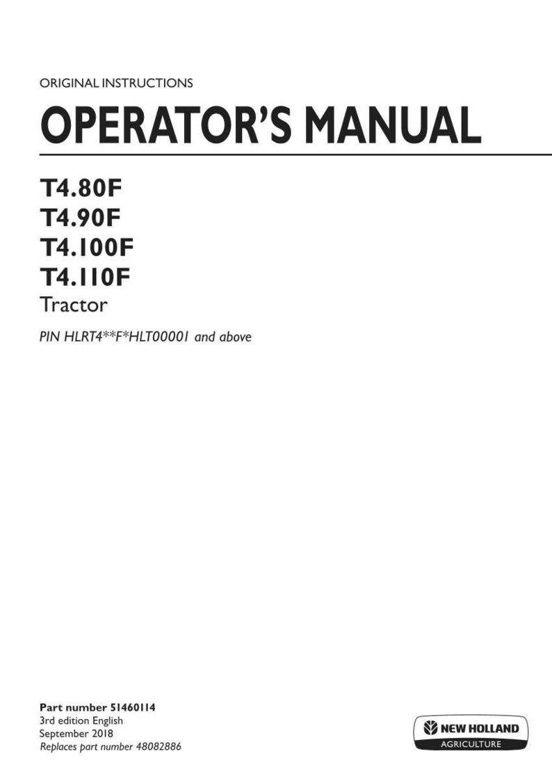 May include: An operator's manual for New Holland Agriculture T4.80F, T4.90F, T4.100F, and T4.110F tractors. The white cover features black text including the title, model numbers, PIN HLRT4**F*HLT00001 and above, part number 51460114, and September 2018 date.