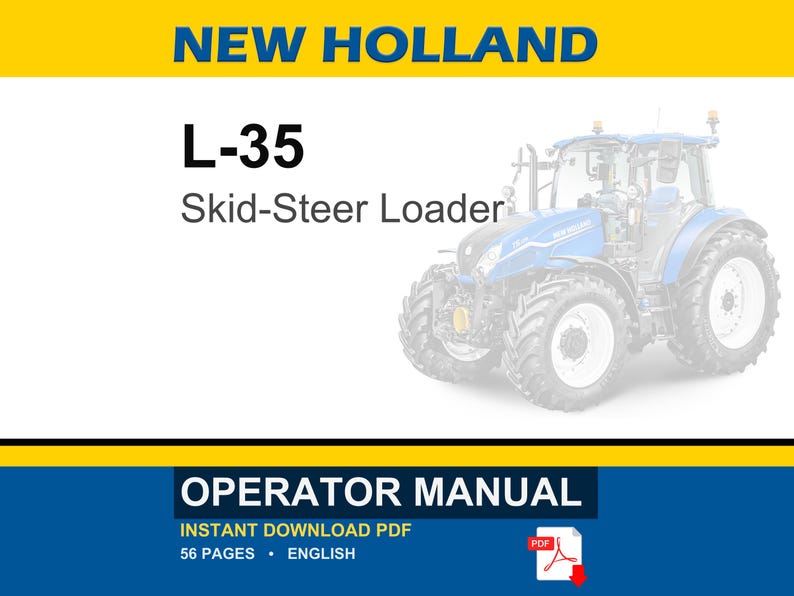 May include: A New Holland L-35 Skid-Steer Loader operator manual document. The cover features a blue tractor illustration, the text NEW HOLLAND, L-35, Skid-Steer Loader, and OPERATOR MANUAL. It indicates a 56-page English PDF instant download.
