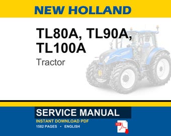 New Holland Tl80a, TL90A, TL100A Tractor Service Repair Workshop Manual | Instant PDF Download
