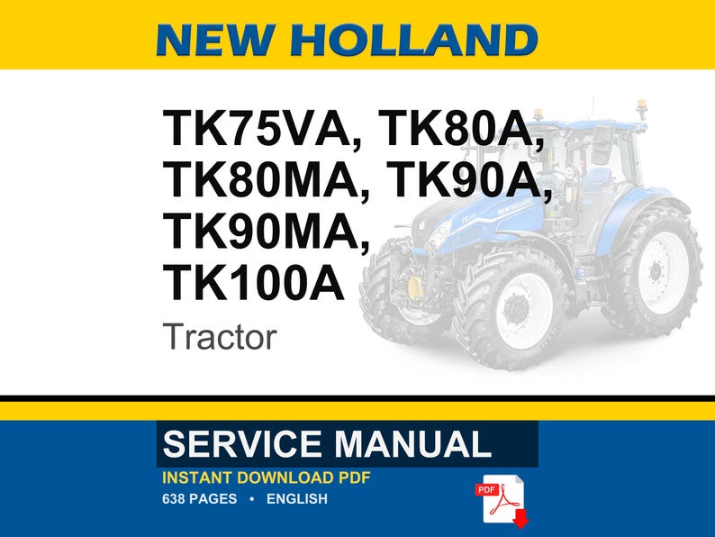 New Holland Tk75va, Tk80a, Tk80ma, Tk90a, TK90MA, TK100A Tractor Service Repair Workshop Manual | Instant PDF Download image 1