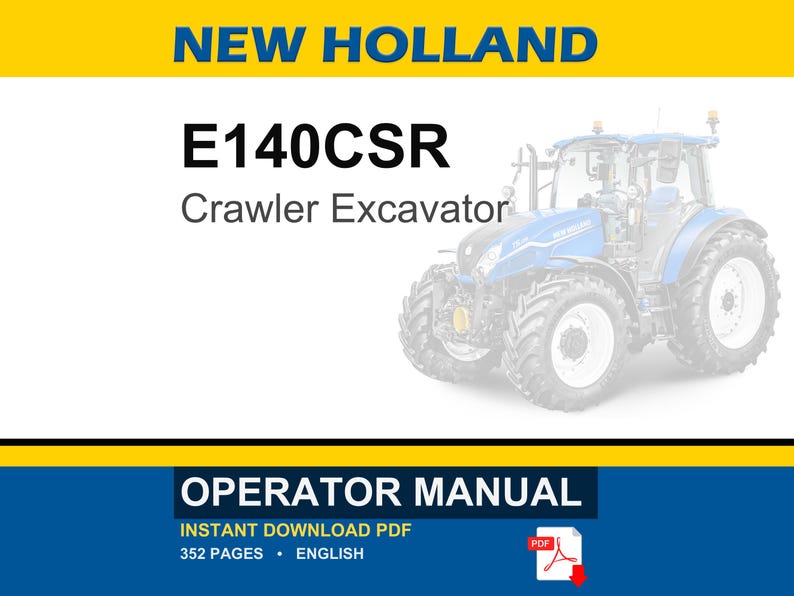 Pode incluir: Um manual do operador para a escavadora de lagartas New Holland E140CSR em formato PDF. A capa apresenta o texto NEW HOLLAND, E140CSR Crawler Excavator e OPERATOR MANUAL. Inclui 352 p&aacute;ginas em ingl&ecirc;s e est&aacute; dispon&iacute;vel para download.