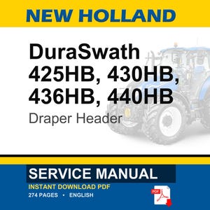 May include: Image of a blue and white tractor with the text "NEW HOLLAND". The image also displays "DuraSwath 425HB, 430HB, 436HB, 440HB Draper Header". A service manual is shown below, with 274 pages in English.