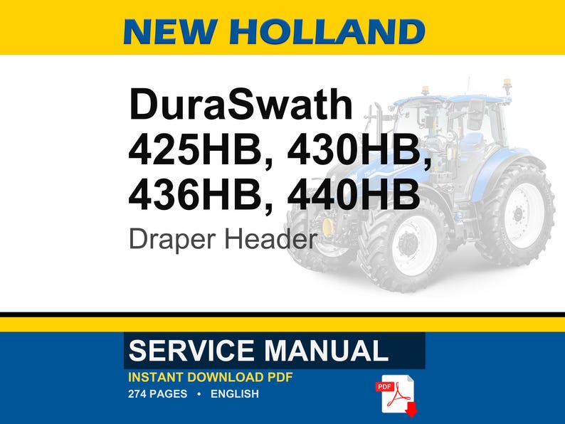 May include: Image of a blue and white tractor with the text "NEW HOLLAND". The image also displays "DuraSwath 425HB, 430HB, 436HB, 440HB Draper Header". A service manual is shown below, with 274 pages in English.