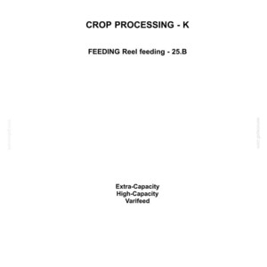 May include: A technical document page from New Holland Agriculture titled CROP PROCESSING - K, FEEDING Reel feeding - 25.B. It includes the text Extra-Capacity, High-Capacity, Varifeed, and the reference number 84299175A 18/03/2010 K.25.B / 1.