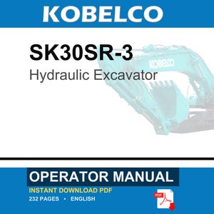Op de afbeelding: Een digitale documentomslag voor de gebruikershandleiding van de Kobelco SK30SR-3 hydraulische graafmachine. De tekst luidt Kobelco, SK30SR-3, Hydraulic Excavator en Operator Manual. Een blauwgroene graafmachine is zichtbaar met een PDF-icoon.