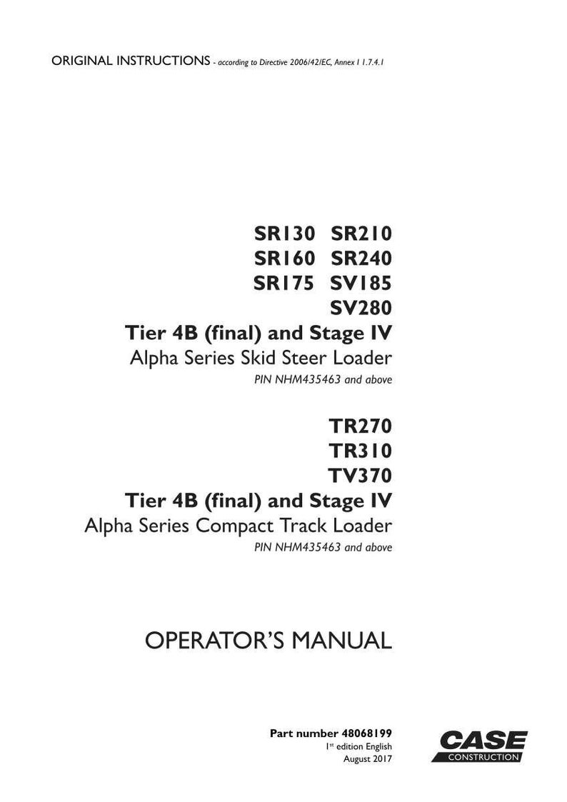 May include: White document with black text. The document includes the text "ORIGINAL INSTRUCTIONS" and "OPERATOR'S MANUAL". It also lists model numbers for skid steer and compact track loaders, and the Case Construction logo.