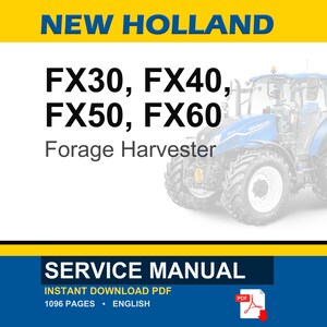New Holland Fx30, Fx40, FX50, FX60 Forage Harvester Service Repair Workshop Manual | Instant PDF Download image 1