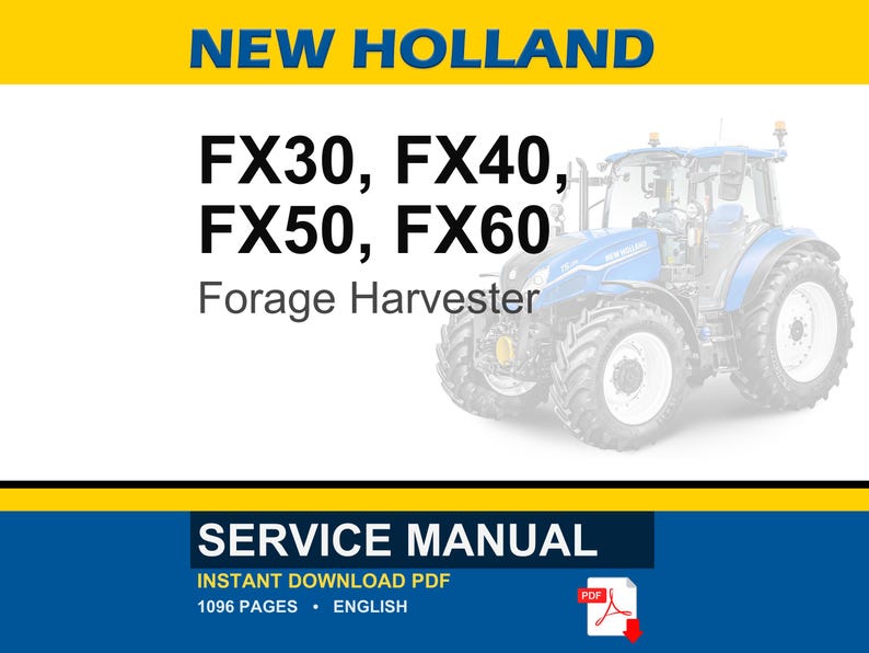 New Holland Fx30, Fx40, FX50, FX60 Forage Harvester Service Repair Workshop Manual | Instant PDF Download image 1