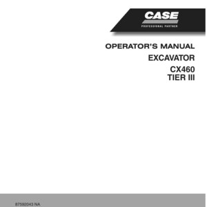 May include: White Operator's Manual for a CX460 Tier III Excavator. The cover features the CASE logo in white text on a black angled banner. The manual's title is in black text, with the model information below.