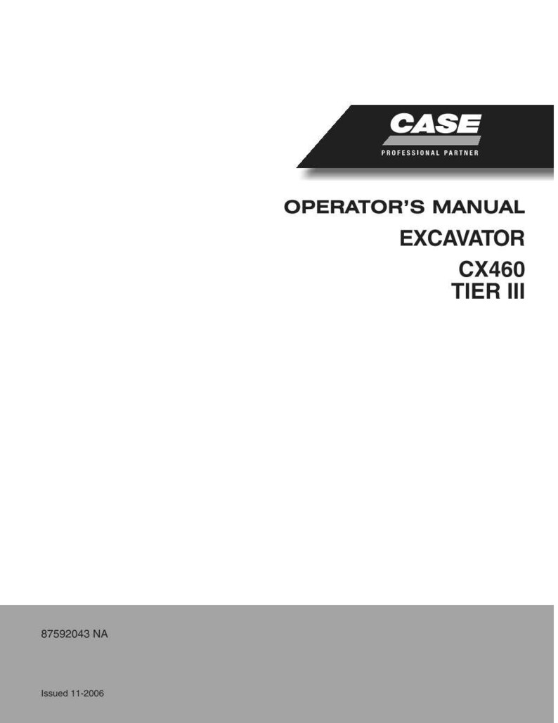 May include: White Operator's Manual for a CX460 Tier III Excavator. The cover features the CASE logo in white text on a black angled banner. The manual's title is in black text, with the model information below.